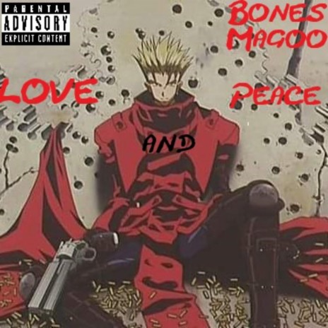 LOVE and PEACE (60 Billion Double Dollar Man)