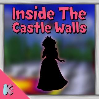 Inside The Castle Walls (from Super Mario 64)