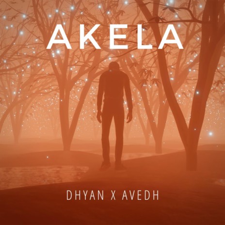 Akela ft. Avedh | Boomplay Music