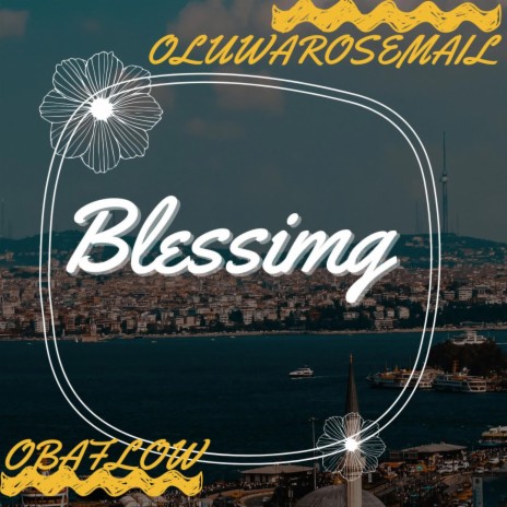 Blessings ft. Obaflow | Boomplay Music
