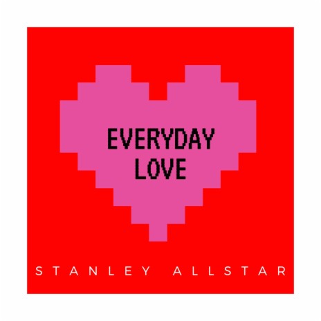 Everyday Love ft. Chris Winston | Boomplay Music