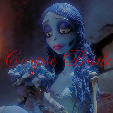 Corpse Bride | Boomplay Music