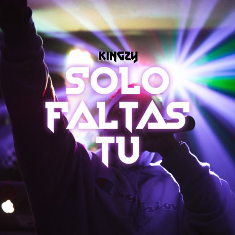 Solo Faltas Tu | Boomplay Music