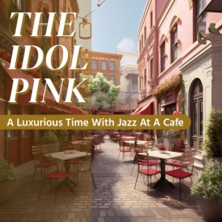 A Luxurious Time with Jazz at a Cafe