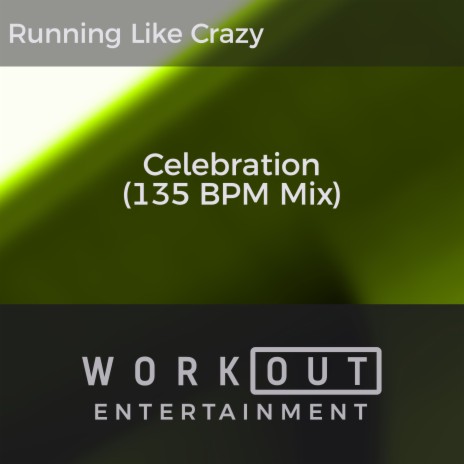 Celebration (135 BPM Mix) | Boomplay Music