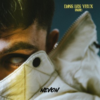 DANS LES YEUX (PART.1)