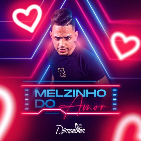 Melzinho do Amor | Boomplay Music