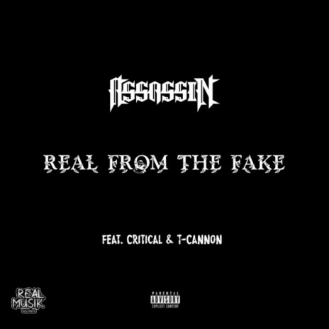 Real from the Fake (feat. T-Cannon & Critical) | Boomplay Music