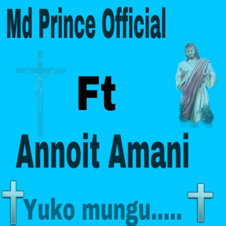 Yuko mungu ft. Annoit Amani