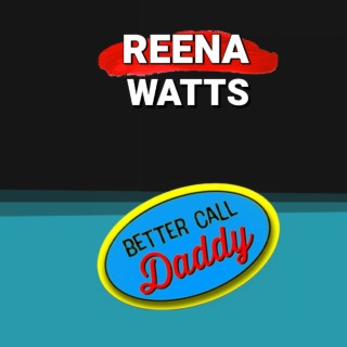 Reena Watts host Better Call Daddy Podcast interview | Two Geeks Talking