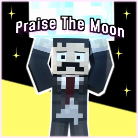 Praise The Moon | Boomplay Music