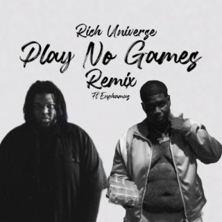 Play No Games (Remix)