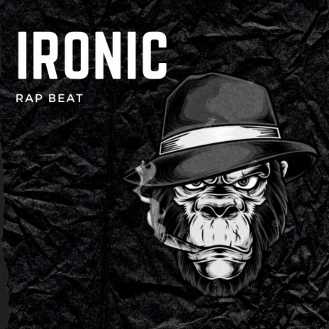 Ironic | Rap Beat | | Boomplay Music