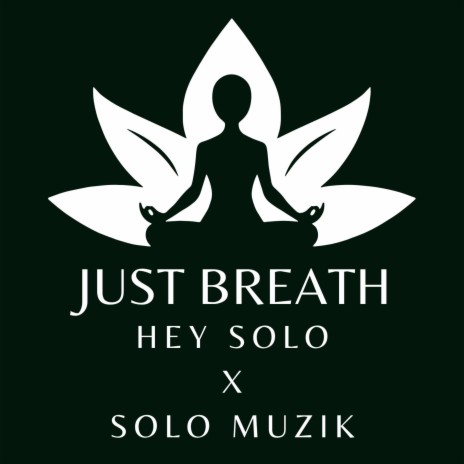 Just Breath | Boomplay Music