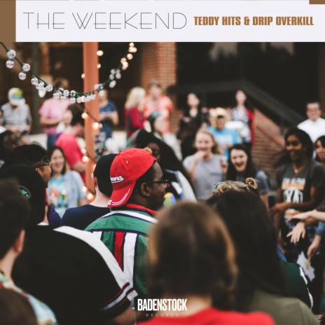 The Weekend ft. Teddy Hits & Drip Overkill | Boomplay Music
