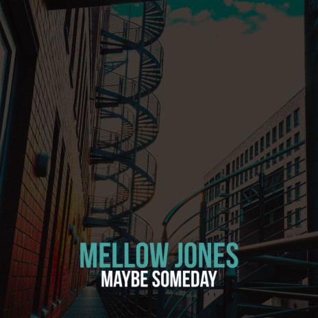 Maybe Someday | Boomplay Music