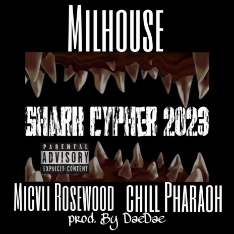 Shark Cypher 2023 ft. Micvli Rosewood & Chill Pharaoh