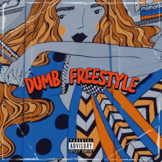 Dumb Freestyle lyrics | Boomplay Music
