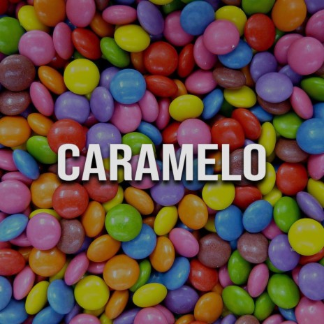 Caramelo | Boomplay Music