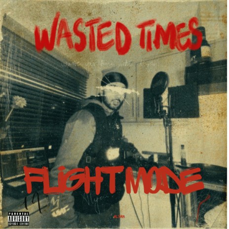 Flightmode x wasted times | Boomplay Music