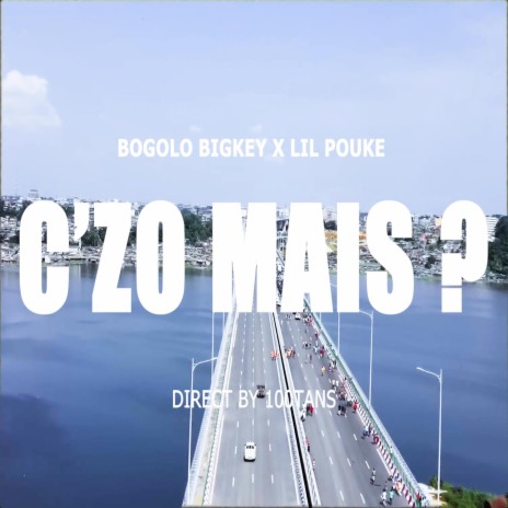 C'zo mais ? ft. Lil Pouke | Boomplay Music