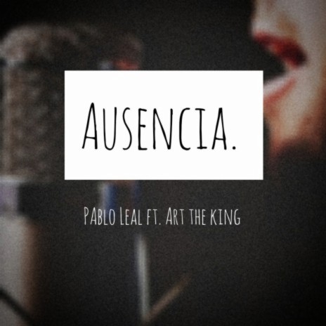 Ausencia ft. Artheking | Boomplay Music