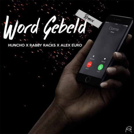 Word Gebeld (Remix) [feat. Rabby Racks & Alex Euro] | Boomplay Music