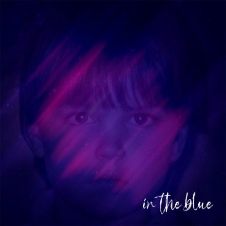 in the blue | Boomplay Music