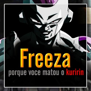 freeza porque voce matou o kuririn