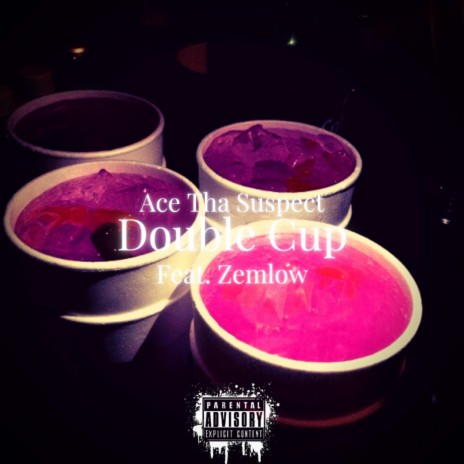 Double Cup ft. Zemlow | Boomplay Music