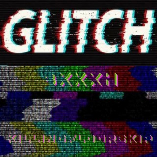 Glitch Bxxxh