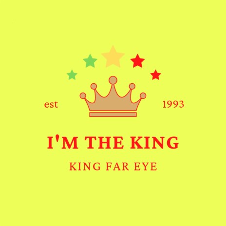 I'm The King | Boomplay Music