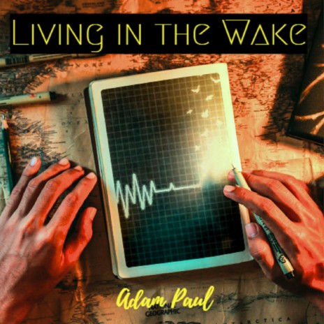 Living in the Wake | Boomplay Music