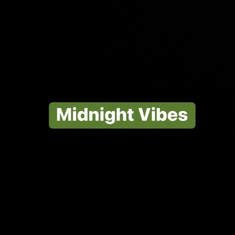 Midnight Vibes