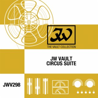 JW Vault: Circus Suite