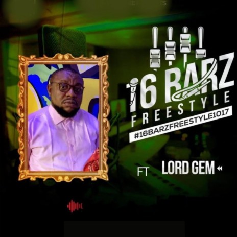 #16barzfreestyle1017 ft. Lord Gem