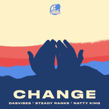 Change ft. Steady Ranks & Natty King