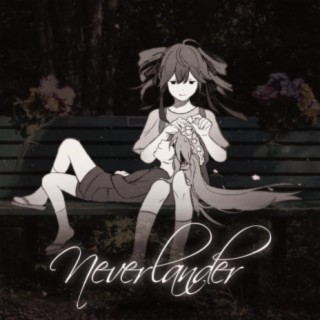 Neverlander (feat. Kasane Teto & Hatsune Miku)