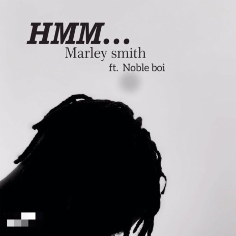 Hmm... ft. Noble boi | Boomplay Music