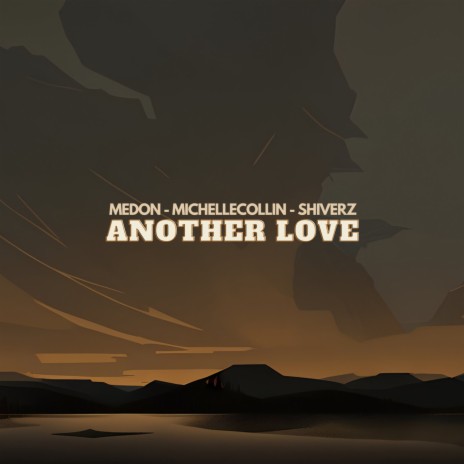 Another Love ft. Michelle Collin & Shiverz | Boomplay Music