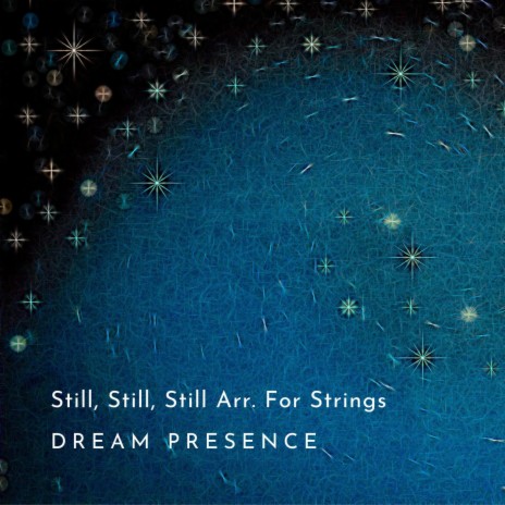 Still, Still, Still Arr. For Strings | Boomplay Music