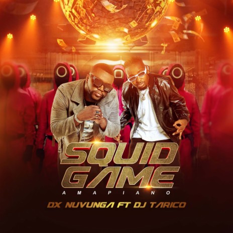 Squid Game Amapiano ft. Dj Tarico | Boomplay Music