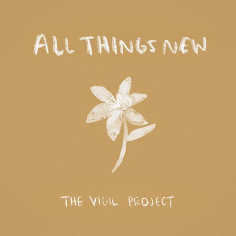 All Things New ft. John Finch & Andrea Thomas