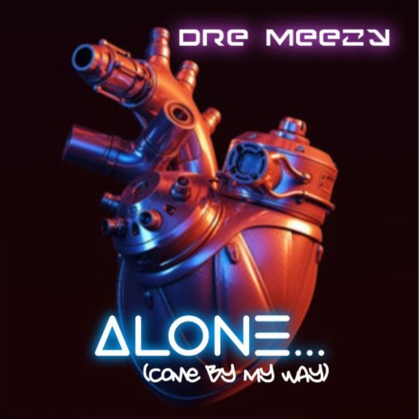 Alone (Come By My Way) | Boomplay Music