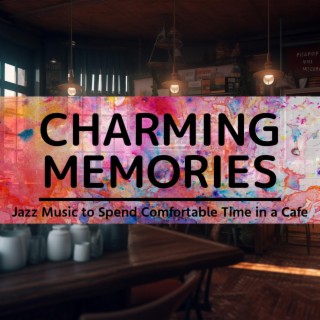 Jazz Music to Spend Comfortable Time in a Cafe