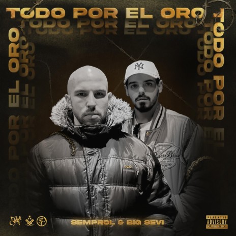 TODO POR EL ORO ft. Big Sevi | Boomplay Music