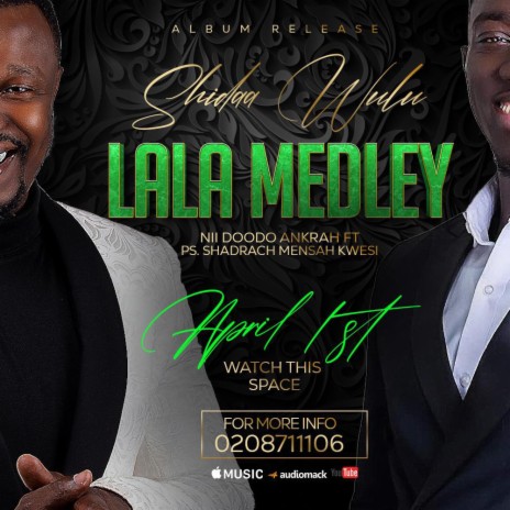 Lala (Praise Medley) ft. Ps Shadrach Kwesi Mensah | Boomplay Music