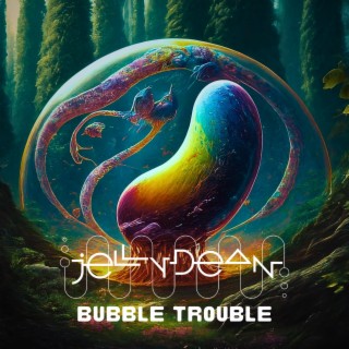 bubble trouble ep