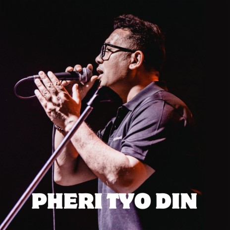 Pheri Tyo Din | Boomplay Music