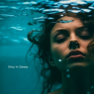 Stay In Deep
